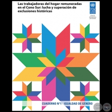 LAS TRABAJADORAS DEL HOGAR REMUNERADAS EN EL CONO SUR: LUCHA Y SUPERACIN DE EXCLUSIONES HISTRICAS - Consultora: LILIAN SOTO - Ao 2018